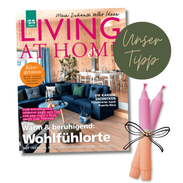 Living at Home – 6 Ausgaben verschenken + Dip Dye Kerzen-Set gratis sichern